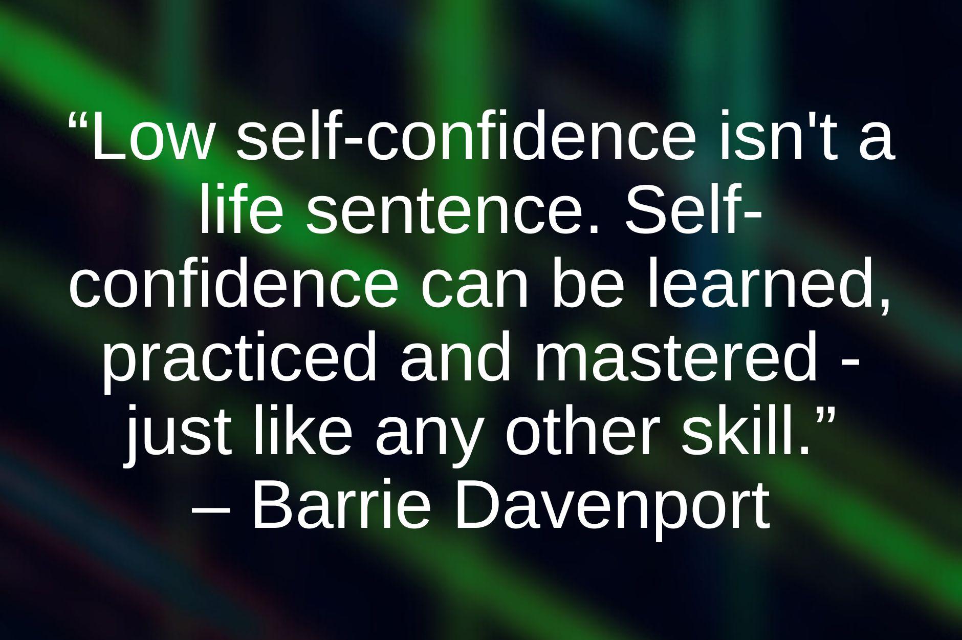11 Powerful Quotes On Self-Confidence